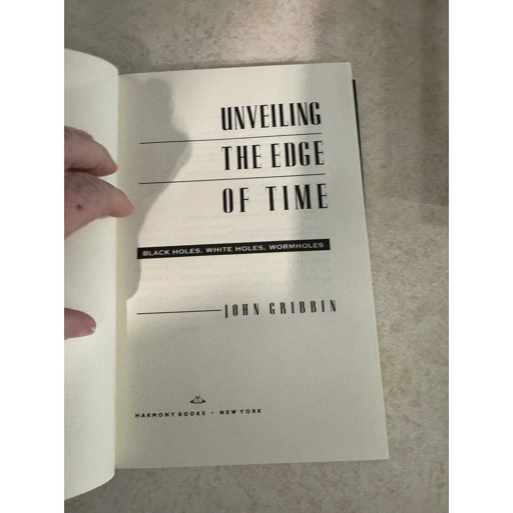 Unveiling the Edge of Time John Gribbin 1st Ed Black White Holes Wormholes 1992